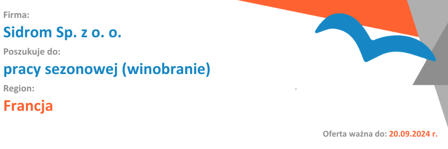 Przeczytaj ofertę - Sidrom Sp. z o. o poszukuje do pracy sezonowej Miejsce: Francja