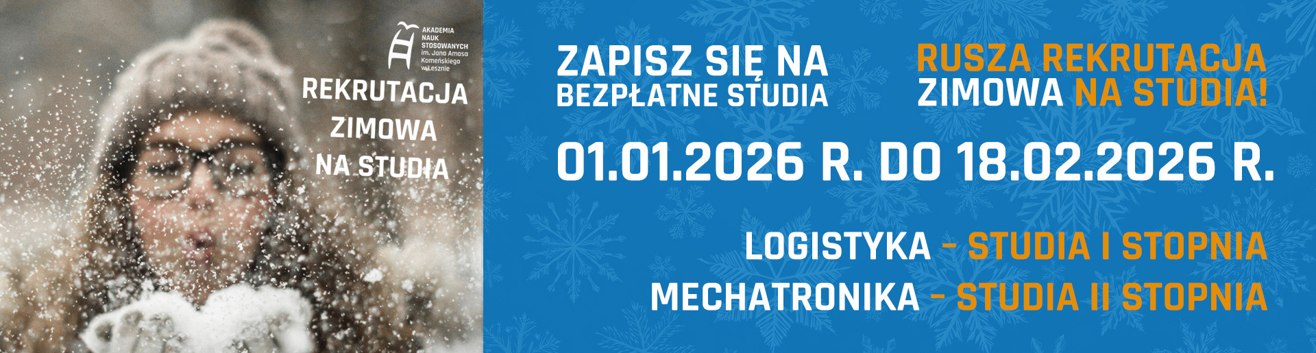 Zapisz się na bezpłatne studia. Rusza rekrutacja zimowa na studia. 01.01.2026 r. do 18.02.2026 r. Logistyka, mechatronika.