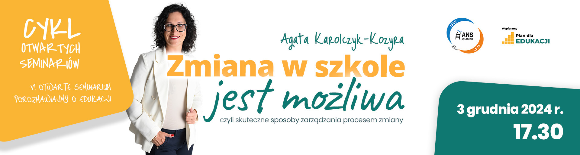 Tekst: Agata Karolczyk-Kozyra, Zmiana w szkole jest możliwa, czyli  skuteczne sposoby zarządzania procesem zmiany, 3 grudnia 2024 r., 17.30.